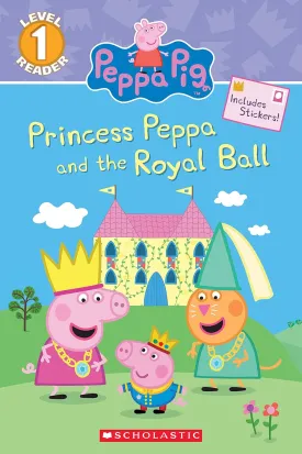 Princess Peppa and the Royal Ball (Peppa Pig: Scholastic Reader, Level 1) Paperback  Illustrated, August 29, 2017